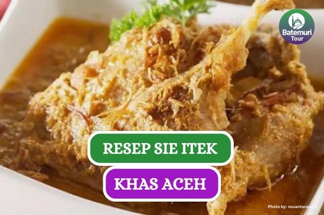 Resep Sie Itek, Makanan Khas Aceh yang Kaya Rempah